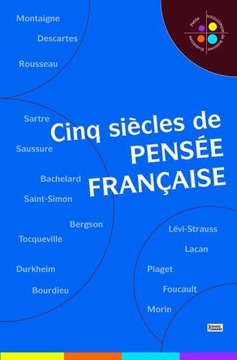 Couverture du livre « Cinq siècles de pensée française » de  aux éditions Sciences Humaines