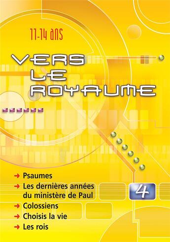 Couverture du livre « Vers le royaume 4. psaumes, ministere de paul, colossiens, choisis la vie, les rois » de  aux éditions Excelsis