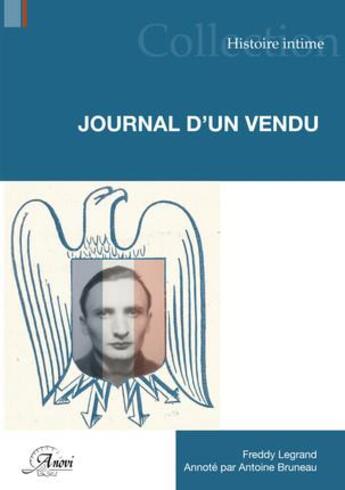 Couverture du livre « Journal d'un vendu » de Freddy Legrand et Antoine Bruneau aux éditions Anovi