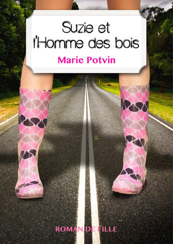 Couverture du livre « Suzie et l'homme des bois » de Marie Potvin aux éditions Numeriklivres