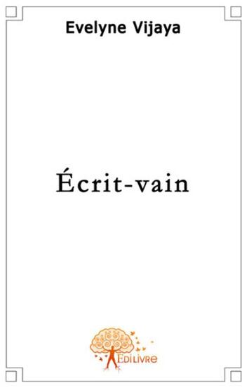 Couverture du livre « Écrit-vain » de Vijaya Evelyne aux éditions Edilivre