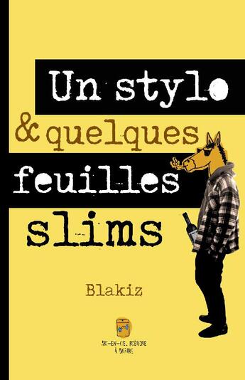 Couverture du livre « Un stylo & quelques feuilles slims » de Blakiz aux éditions Arc-en-ciel Poetique A Bicrave