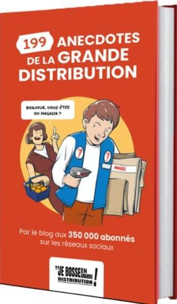 Couverture du livre « 199 anécdotes en grande distribution » de Je Bosse En Grande Distribution aux éditions Mediadistri