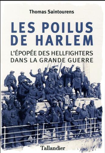 Couverture du livre « Les poilus de Harlem » de Thomas Saintourens aux éditions Tallandier