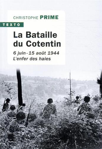 Couverture du livre « La bataille du Cotentin ; 6 juin - 15 août 1944 » de Christophe Prime aux éditions Tallandier