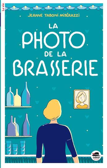 Couverture du livre « La photo de la brasserie » de Jeanne Taboni-Miserazzi aux éditions Oskar