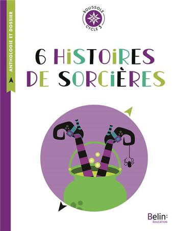 Couverture du livre « 6 histoires de sorcieres » de Isabelle Antonini aux éditions Belin