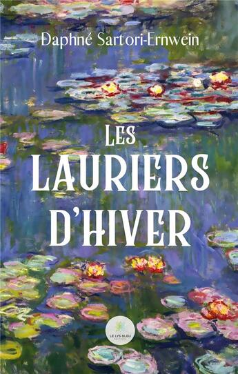 Couverture du livre « Les lauriers d'hiver » de Sartori-Ernwein D. aux éditions Le Lys Bleu