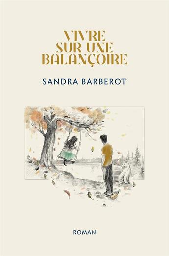 Couverture du livre « Vivre sur une balançoire » de Sandra Barberot aux éditions Librinova