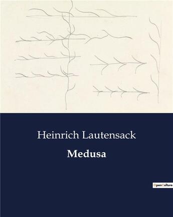 Couverture du livre « Medusa » de Lautensack Heinrich aux éditions Culturea