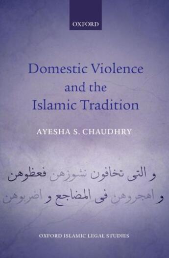 Couverture du livre « Domestic Violence and the Islamic Tradition » de Chaudhry Ayesha S aux éditions Oup Oxford