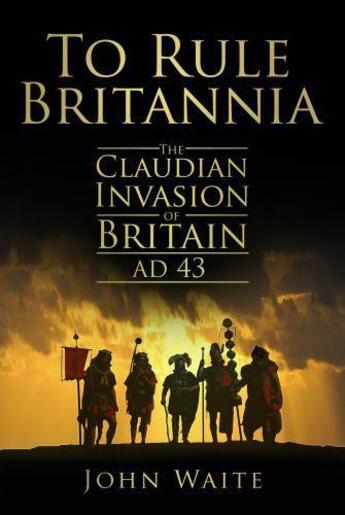 Couverture du livre « To Rule Britannia » de Waite John aux éditions History Press Digital