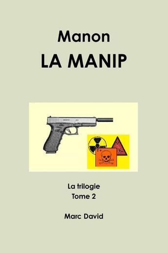 Couverture du livre « Manon - la manip » de Marc David aux éditions Lulu