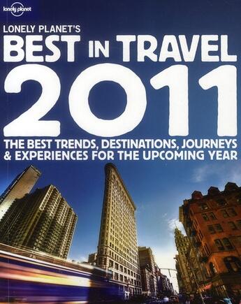 Couverture du livre « Lonely planet's best in travel 2011 » de  aux éditions Lonely Planet France