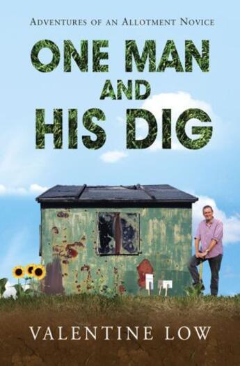 Couverture du livre « One Man and His Dig » de Low Valentine aux éditions Simon And Schuster Uk