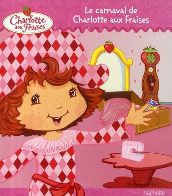 Couverture du livre « Charlotte aux Fraises ; le carnaval » de  aux éditions Le Livre De Poche Jeunesse