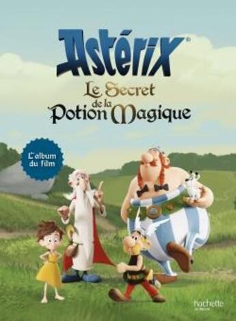 Couverture du livre « Astérix ; le secret de la potion magique ; album du film » de  aux éditions Hachette Jeunesse