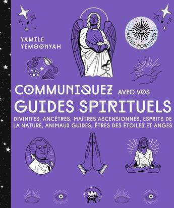 Couverture du livre « Communiquez avec vos guides spirituels » de Yamile Yemoonah aux éditions Le Lotus Et L'elephant