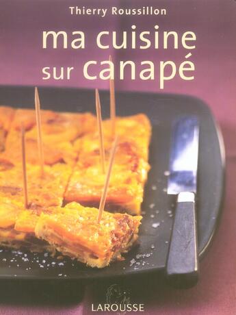 Couverture du livre « Ma Cuisine Sur Canape » de Thierry Roussillon aux éditions Larousse