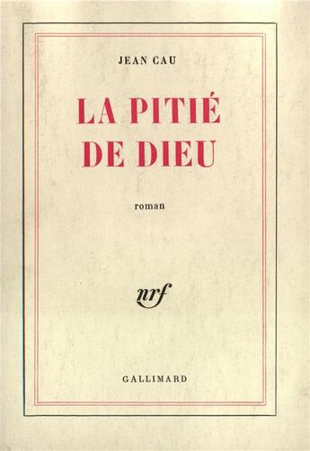 Couverture du livre « La pitié de Dieu » de Jean Cau aux éditions Gallimard