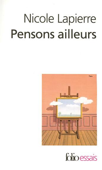 Couverture du livre « Pensons ailleurs » de Nicole Lapierre aux éditions Folio