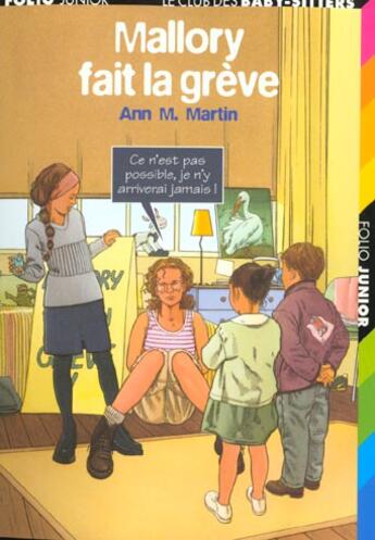 Couverture du livre « Le Club des Baby-Sitters Tome 47 : Mallory fait la grève » de Ann M. Martin aux éditions Gallimard-jeunesse