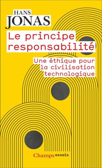 Couverture du livre « Le principe responsabilité : Une éthique pour la civilisation technologique » de Hans Jonas aux éditions Flammarion