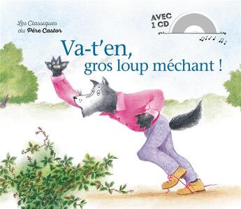 Couverture du livre « Les classiques en musique ; va-t'en gros loup méchant ! » de Chapouton/Bougerolle aux éditions Pere Castor