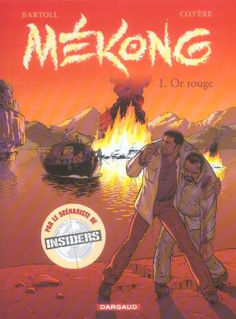 Couverture du livre « Mékong Tome 1 ; or rouge » de Coyere et Bartoll aux éditions Dargaud
