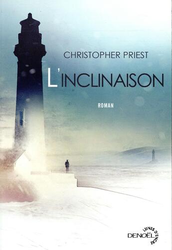 Couverture du livre « L'inclinaison ; roman » de Christopher Priest aux éditions Denoel