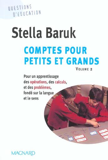 Couverture du livre « Comptes pour petits et grands t.2 ; livre du professeur (édition 2003) » de Stella Baruk aux éditions Magnard