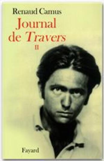 Couverture du livre « Journal de travers t.2 » de Renaud Camus aux éditions Fayard