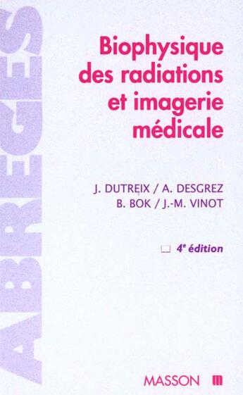 Couverture du livre « Biophysique des radiations et imagerie medicale » de  aux éditions Elsevier-masson