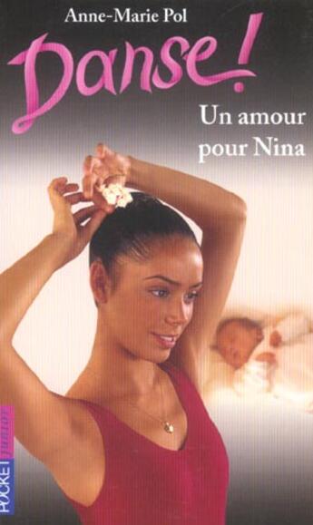 Couverture du livre « Danse ! Tome 30 : un amour pour Nina » de Anne-Marie Pol aux éditions Pocket Jeunesse