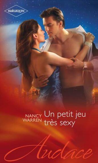 Couverture du livre « Un petit jeu très sexy » de Nancy Warren aux éditions Harlequin