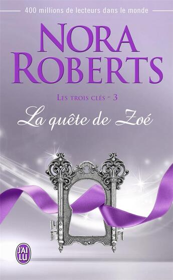 Couverture du livre « Les trois clés Tome 3 » de Nora Roberts aux éditions J'ai Lu