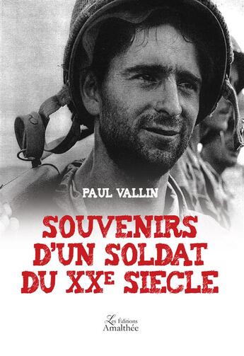 Couverture du livre « Souvenirs d'un soldat du XXe siècle » de Paul Vallin aux éditions Amalthee