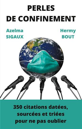 Couverture du livre « Perles de confinement ; 350 citations datées, triées, sourcees pour ne pas oublier » de Azelma Sigaux et Hermy Bout aux éditions Books On Demand