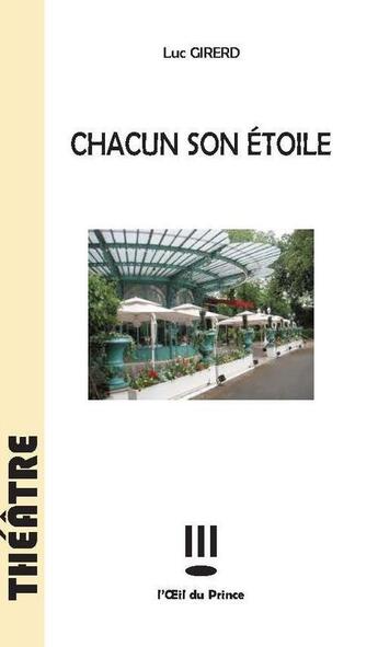 Couverture du livre « Chacun son étoile » de Luc Girerd aux éditions L'oeil Du Prince