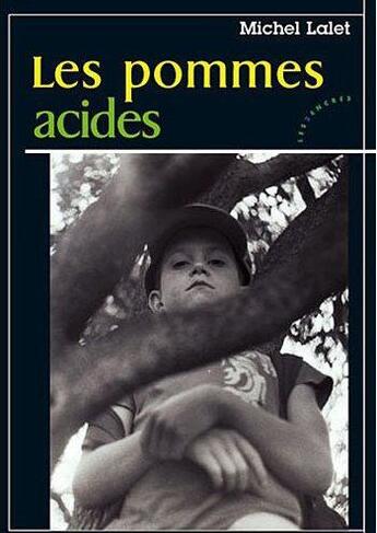 Couverture du livre « Les pommes acides » de Michel Lalet aux éditions Les Deux Encres