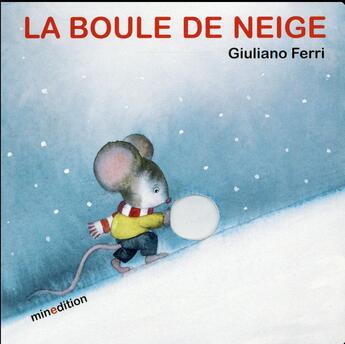 Couverture du livre « La boule de neige » de Giuliano Ferri aux éditions Mineditions