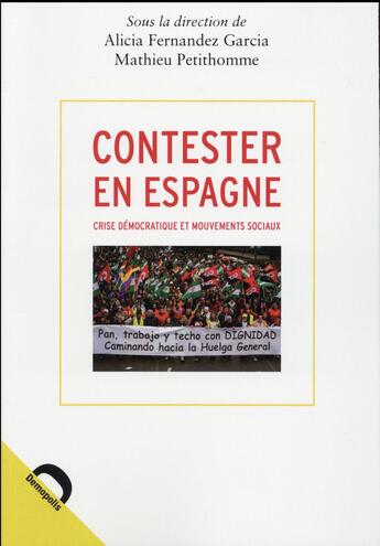 Couverture du livre « Contester en Espagne » de Garcia Fernandez et Mathieu Petithomme aux éditions Demopolis
