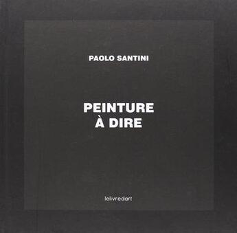 Couverture du livre « Penture à dire » de Santini aux éditions Le Livre D'art