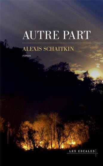 Couverture du livre « Autre part » de Alexis Schaitkin aux éditions Les Escales