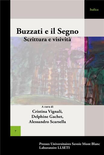 Couverture du livre « Buzzati e il segno. scrittura e visivita » de Sc Bahuet-Gachet D. aux éditions Universite De Savoie