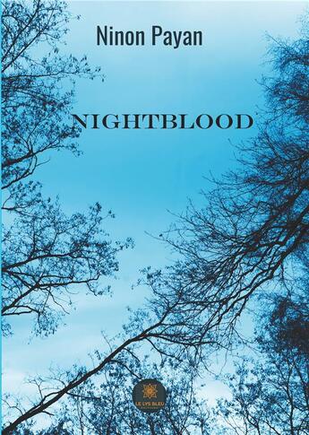 Couverture du livre « Nightblood » de Ninon Payan aux éditions Le Lys Bleu