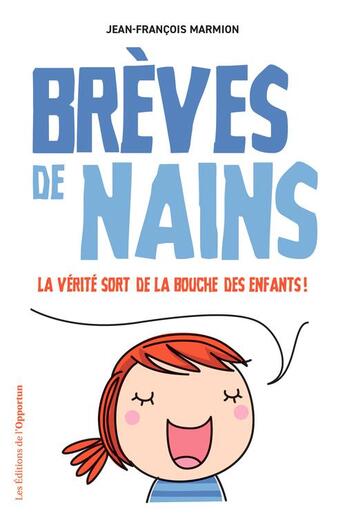 Couverture du livre « Brèves de nains » de Jean-Francois Marmion aux éditions L'opportun