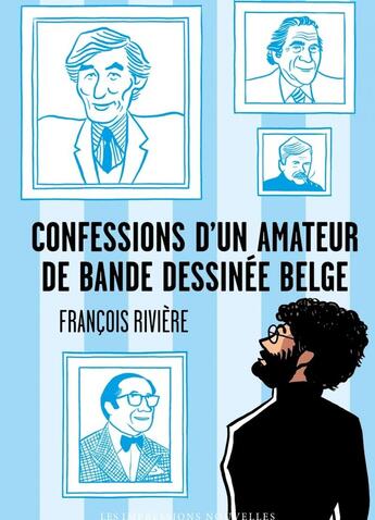 Couverture du livre « Confessions dun amateur de bande dessinee belge » de Riviere/Van Rie aux éditions Impressions Nouvelles