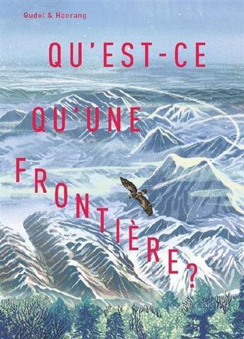 Couverture du livre « Qu'est-ce qu'une frontière ? » de Gudol aux éditions La Partie