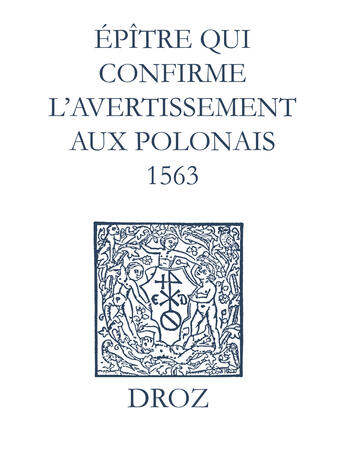 Couverture du livre « Recueil des opuscules 1566. Épître qui conrme l'avertissement aux Polonais (1563) » de Laurence Vial-Bergon aux éditions Epagine